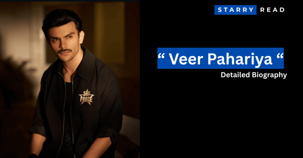 Veer Pahariya Biography blog post